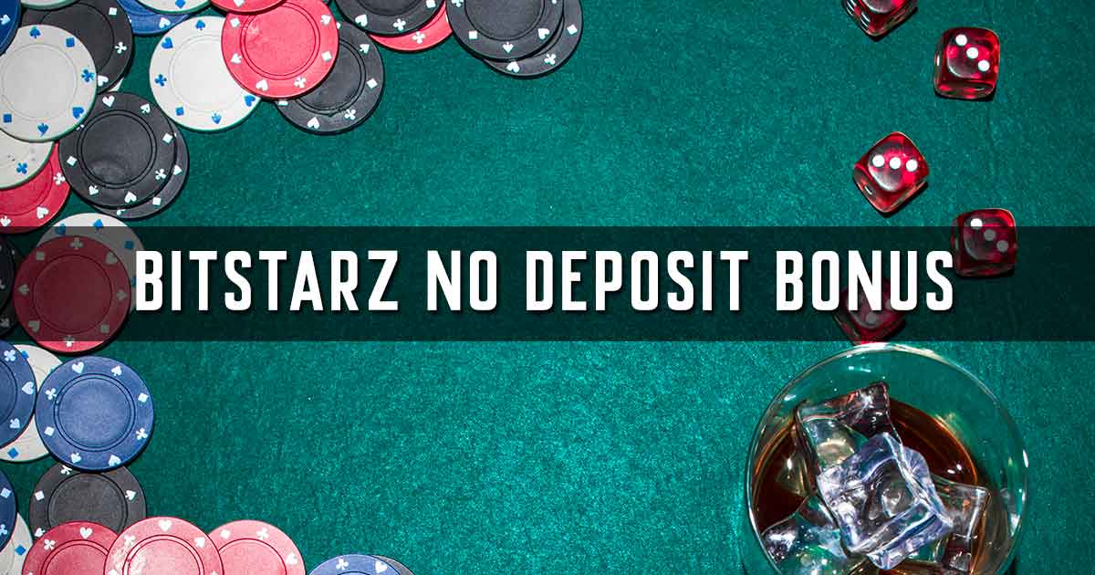 Bitstarz No Deposit Bonus