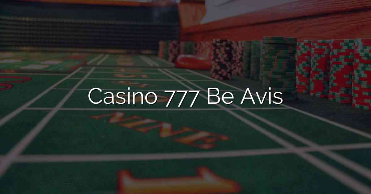 Casino 777 Be Avis
