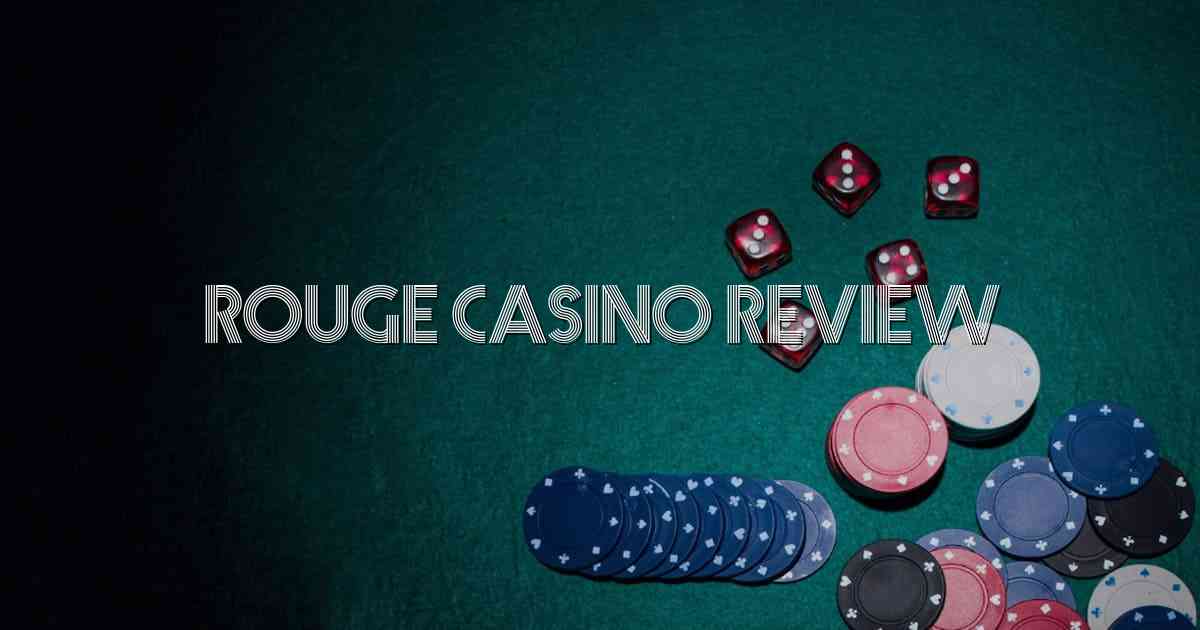 Rouge Casino Review