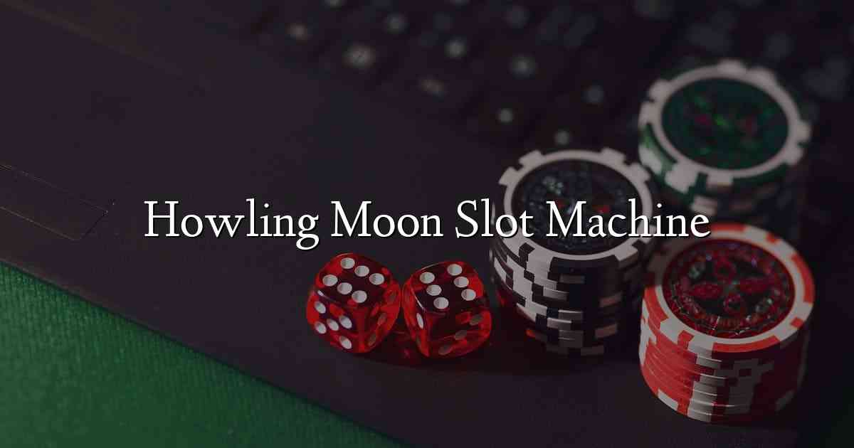 Howling Moon Slot Machine