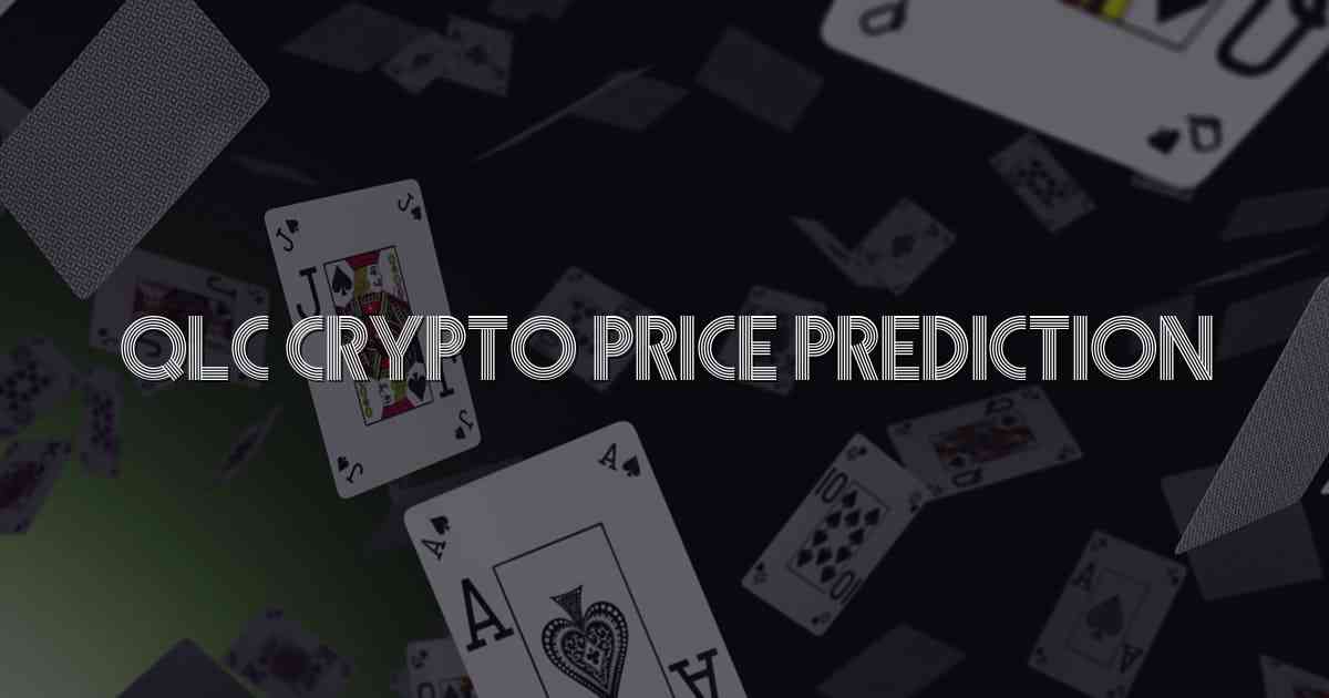 Qlc Crypto Price Prediction