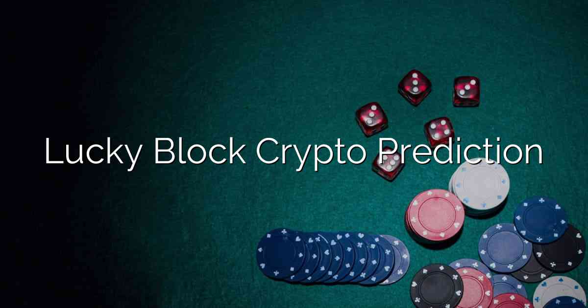 Lucky Block Crypto Prediction