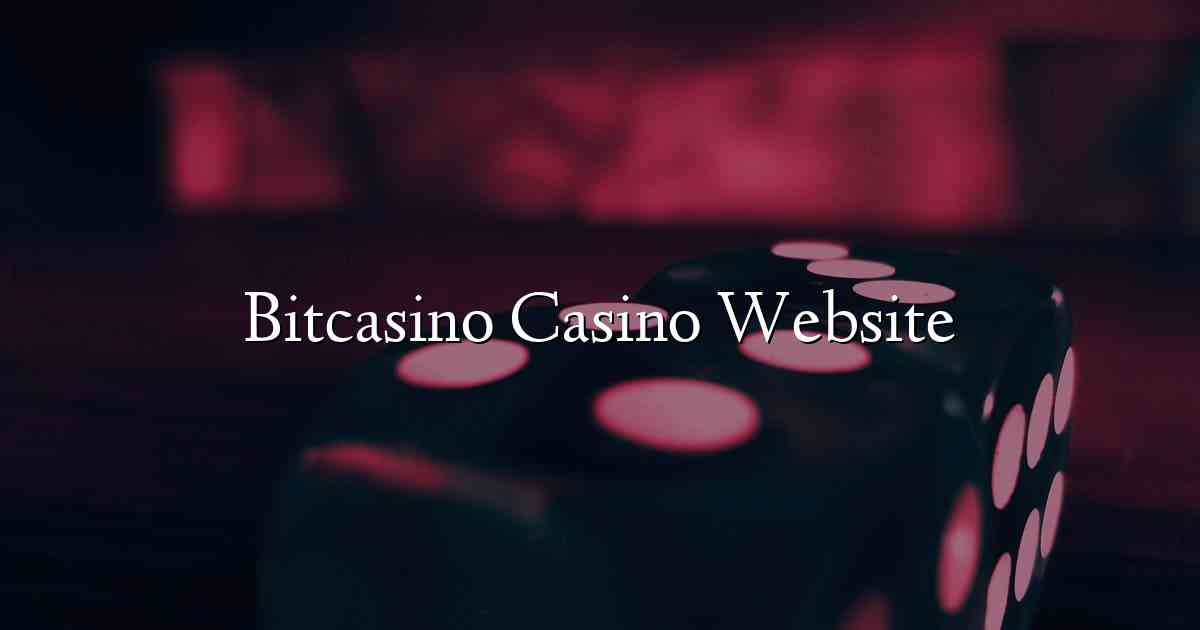 Bitcasino Casino Website