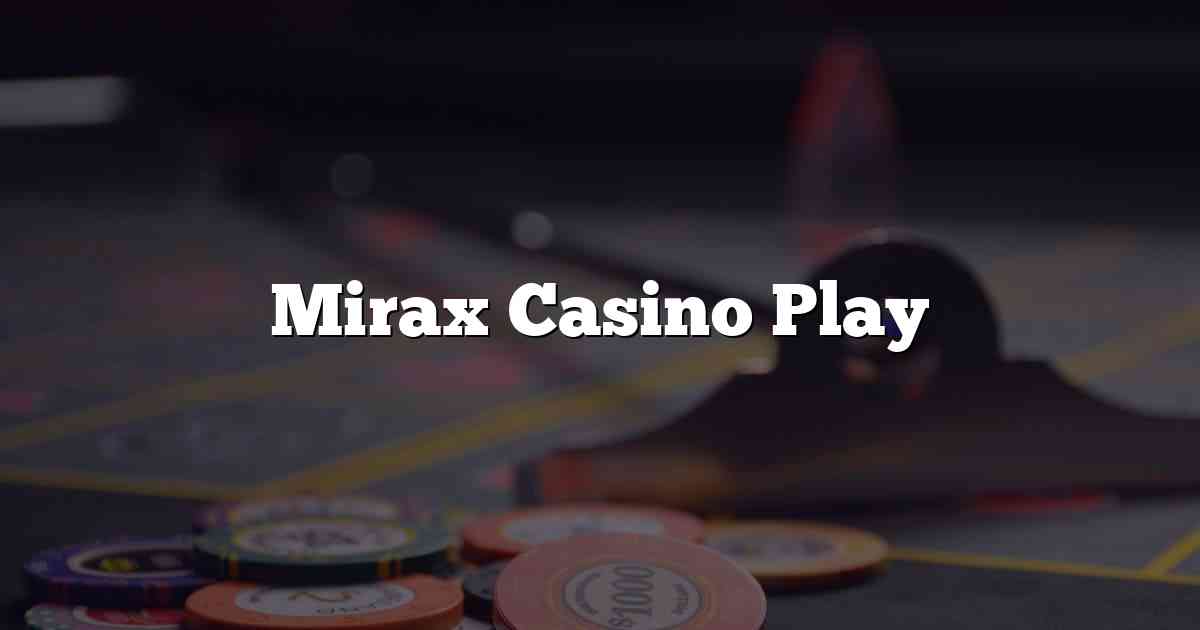 Mirax Casino Play