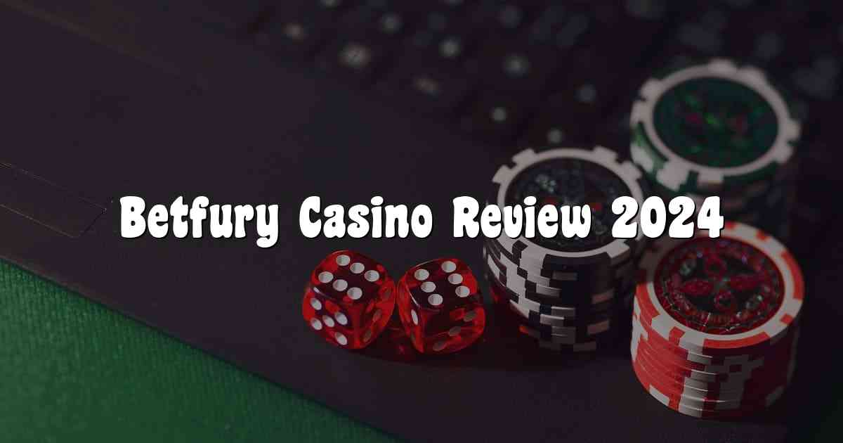 Betfury Casino Review 2024
