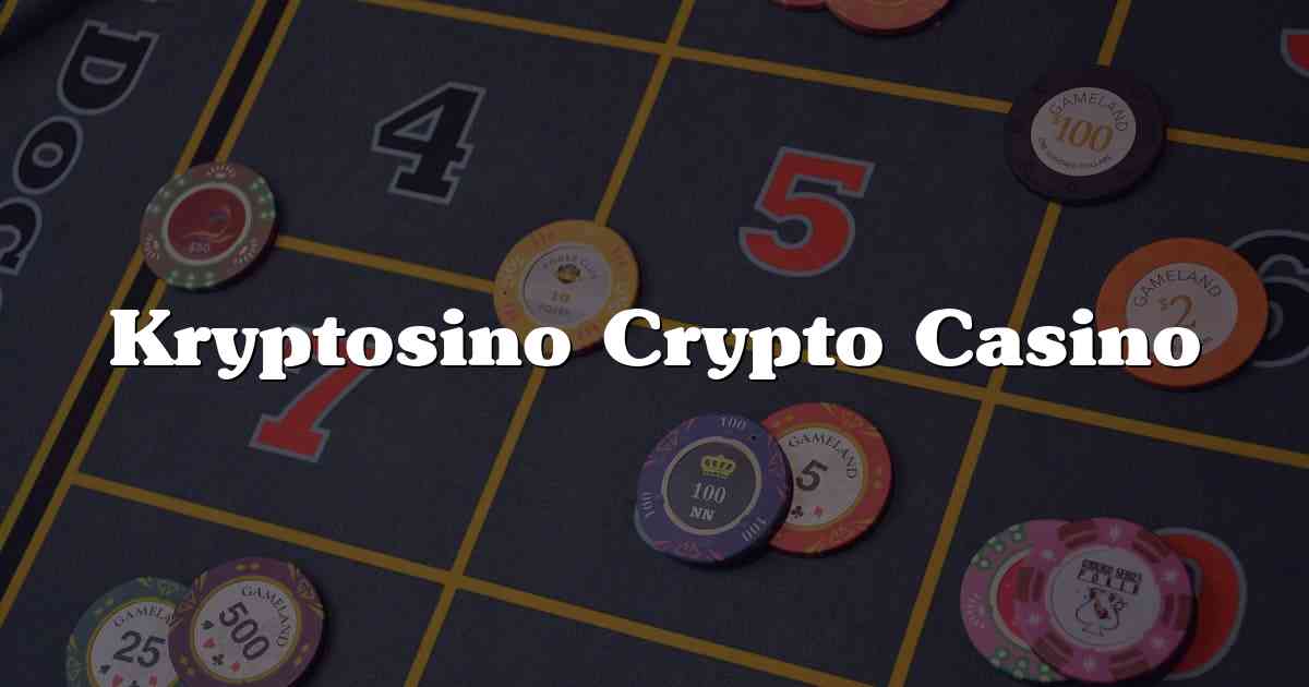 Kryptosino Crypto Casino