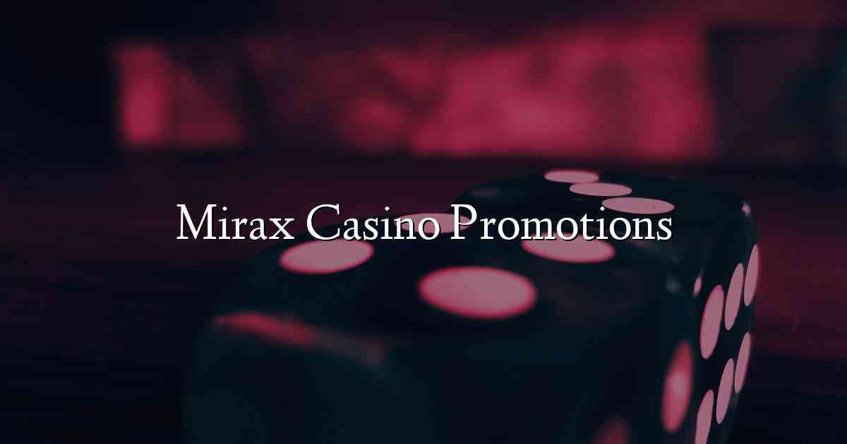 Mirax Casino Promotions