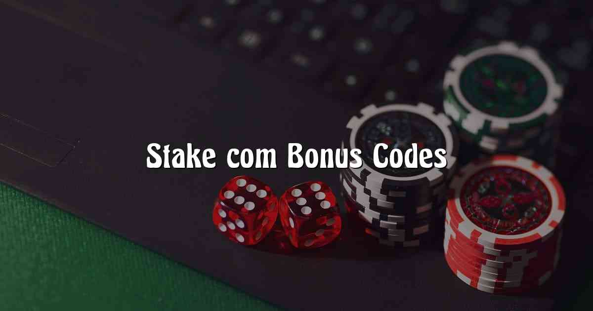 Stake com Bonus Codes