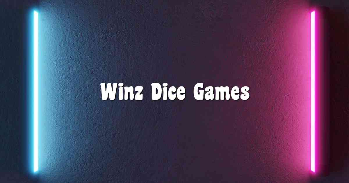 Winz Dice Games